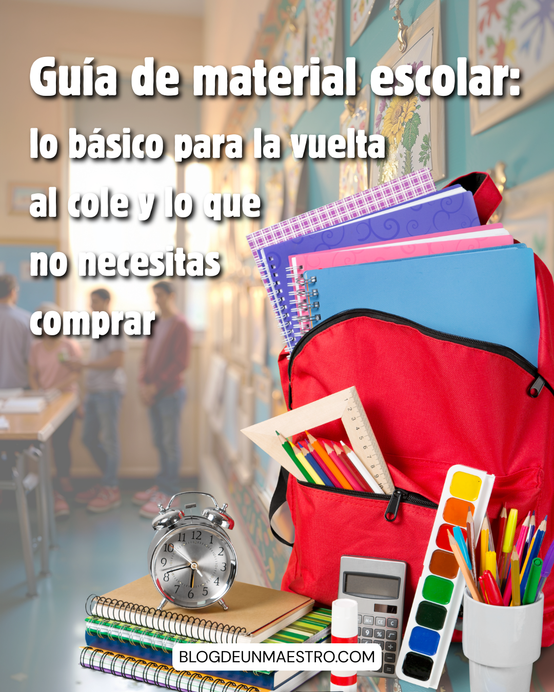 Guía de material escolar: lo básico para la vuelta al cole y lo que no necesitas comprar